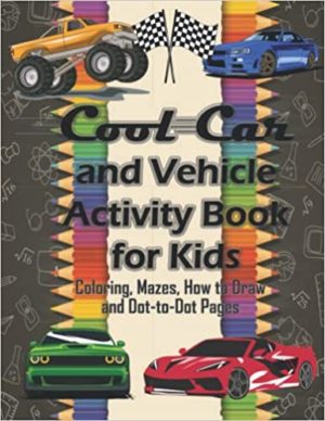 Cool Car and Vehicle Activity Book for Boys