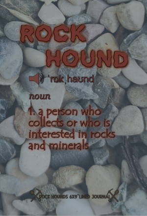 Rock Hound definition 6x9" lined journal for women, men, children