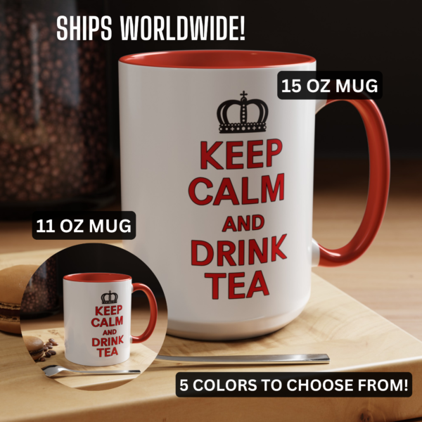 picture of 11 ounce and 15 ounce white mug with red handle and red interior with a crown in black atop words saying keep calm and drink tea